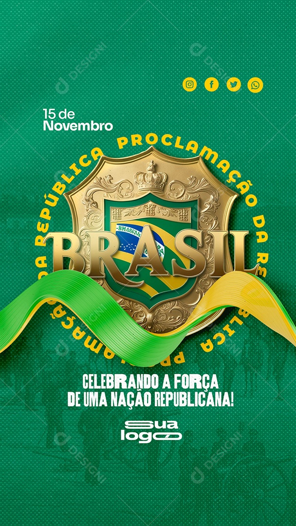 Story Dia Proclamação da República do Brasil Dia 15 de novembro Social Media PSD Editável