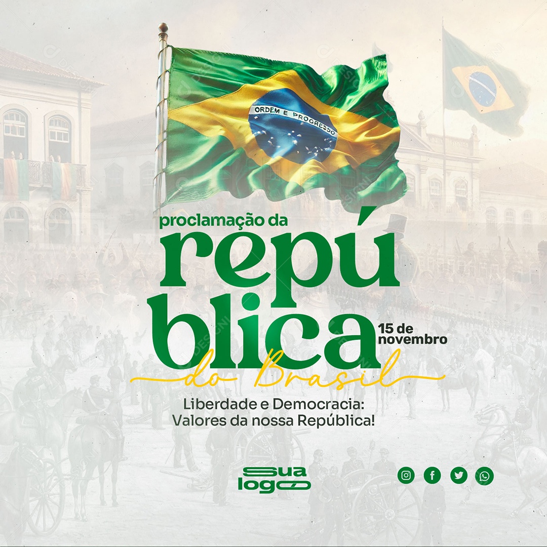 Dia Proclamação da República do Brasil Dia 15 de novembro Social Media PSD Editável