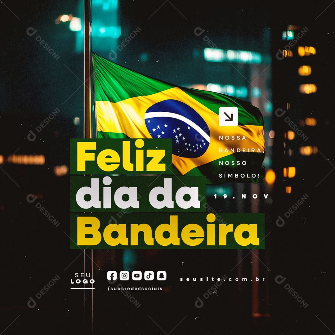 Feliz Dia da Bandeira 19 de Novembro Social Media PSD Editável