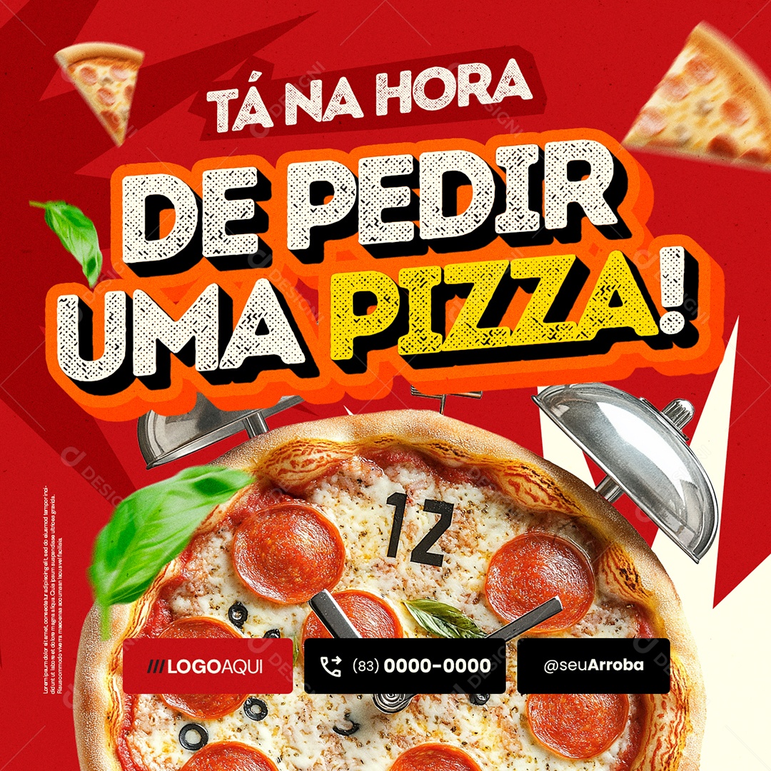 Pizzaria Tá Na Hora de Pedir Uma Pizza Social Media PSD Editável