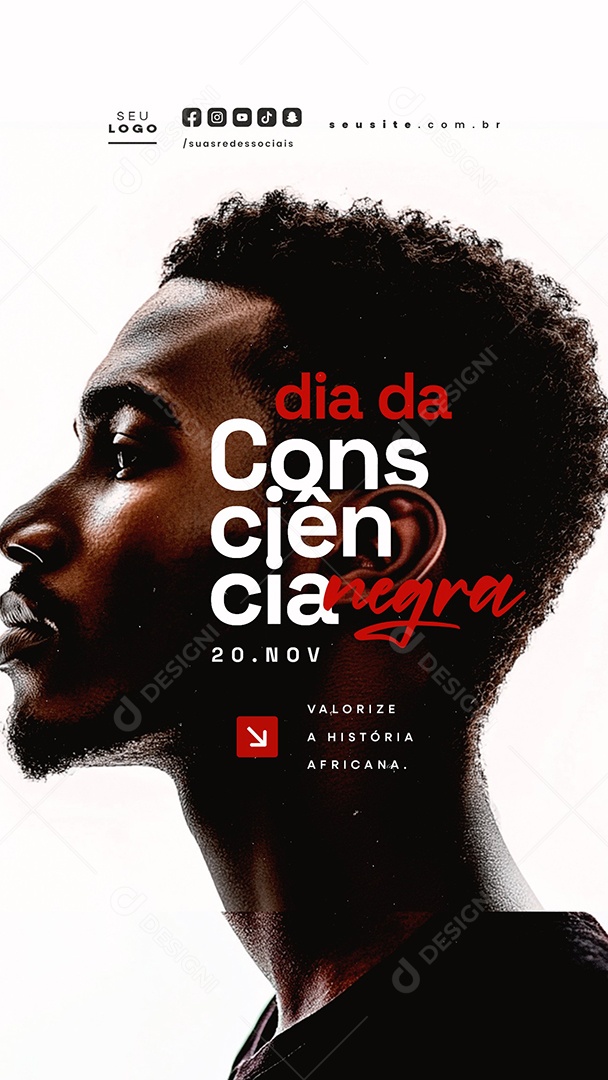 Story Dia da Consciência Negra 20 de Novembro Valorize a História Social Media PSD Editável