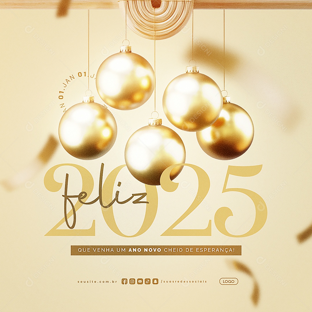 Feliz 2025 01 de Janeiro Que Venha um Ano Novo Cheio de Esperança Social Media PSD Editável