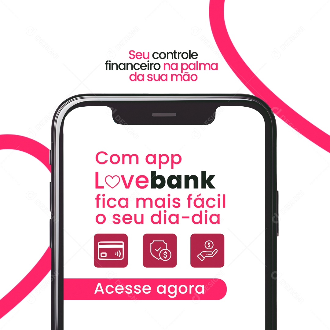 Banco Digital Com App Love Bank Fica Mais Fácil Social Media PSD Editável