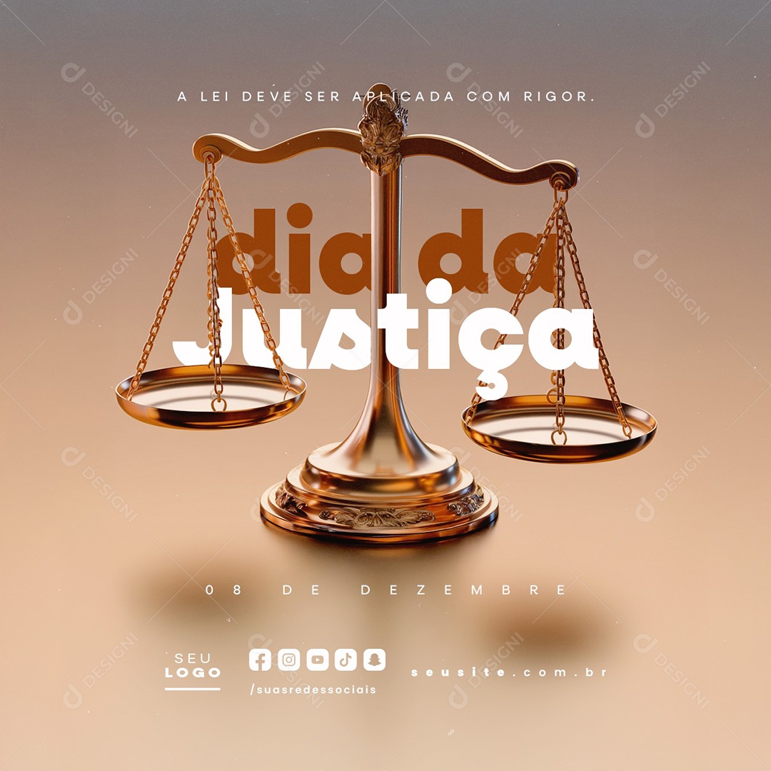 Dia da Justiça 08 de Dezembro a Lei Deve ser Aplicada Social Media PSD Editável