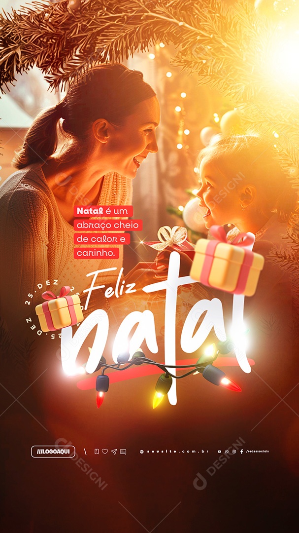 Story Feliz Natal 25 de Dezembro é Um Abraço Cheio de Calor e Carinho Social Media PSD Editável