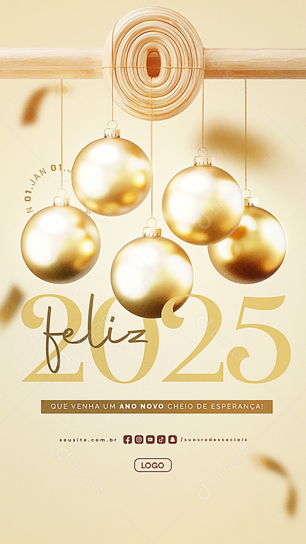 Story Feliz 2025 01 de Janeiro Que Venha um Ano Novo Cheio de Esperança Social Media PSD Editável