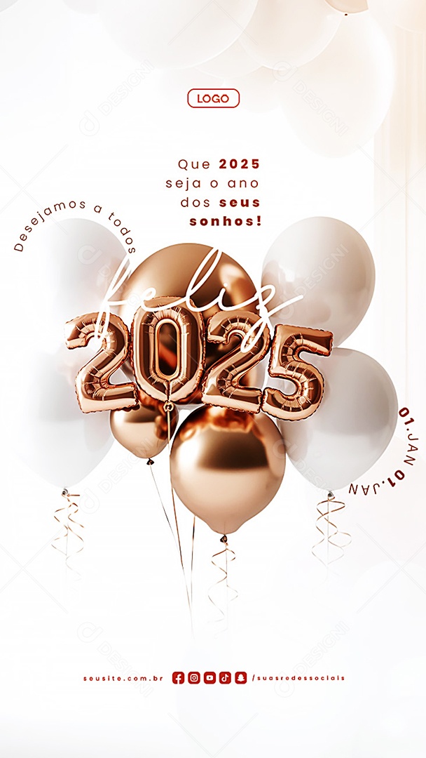 Story Feliz 2025 Ano Novo 01 de Janeiro Seja o Ano dos Seus Sonhos Social Media PSD Editável