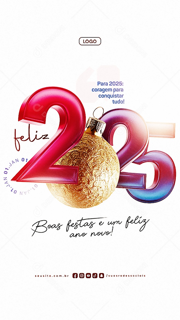 Story Feliz 2025 Ano Novo 01 de Janeiro Coragem para Conquistar Tudo Social Media PSD Editável