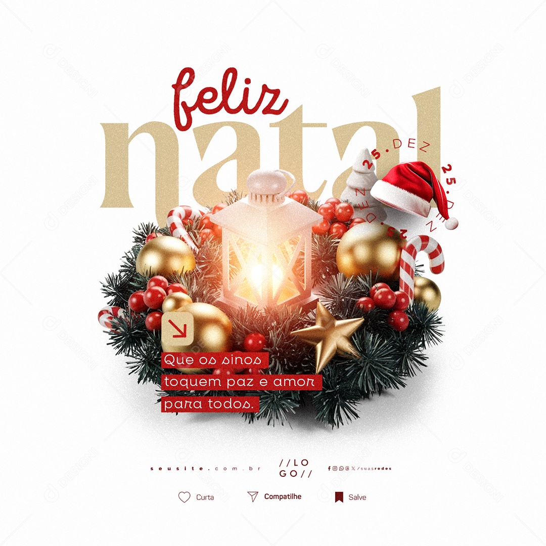 Feliz Natal 25 de Dezembro Que os Sinos Toquem Paz e Amor Social Media PSD Editável