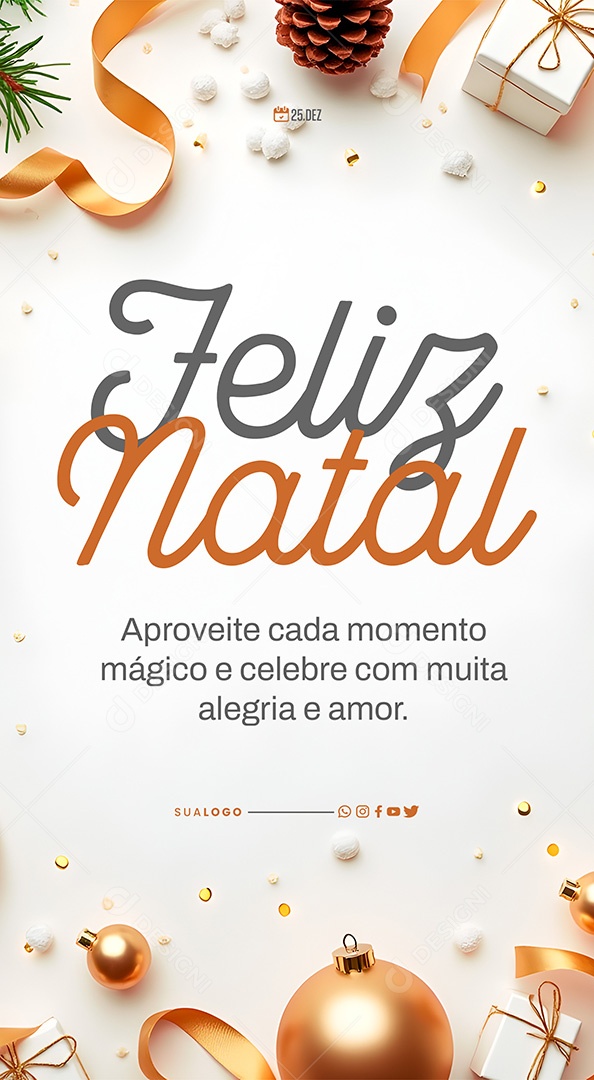 Sstory Feliz Natal 25 de Dezembro Aproveite Cada Momento Mágico Social Media PSD Editável