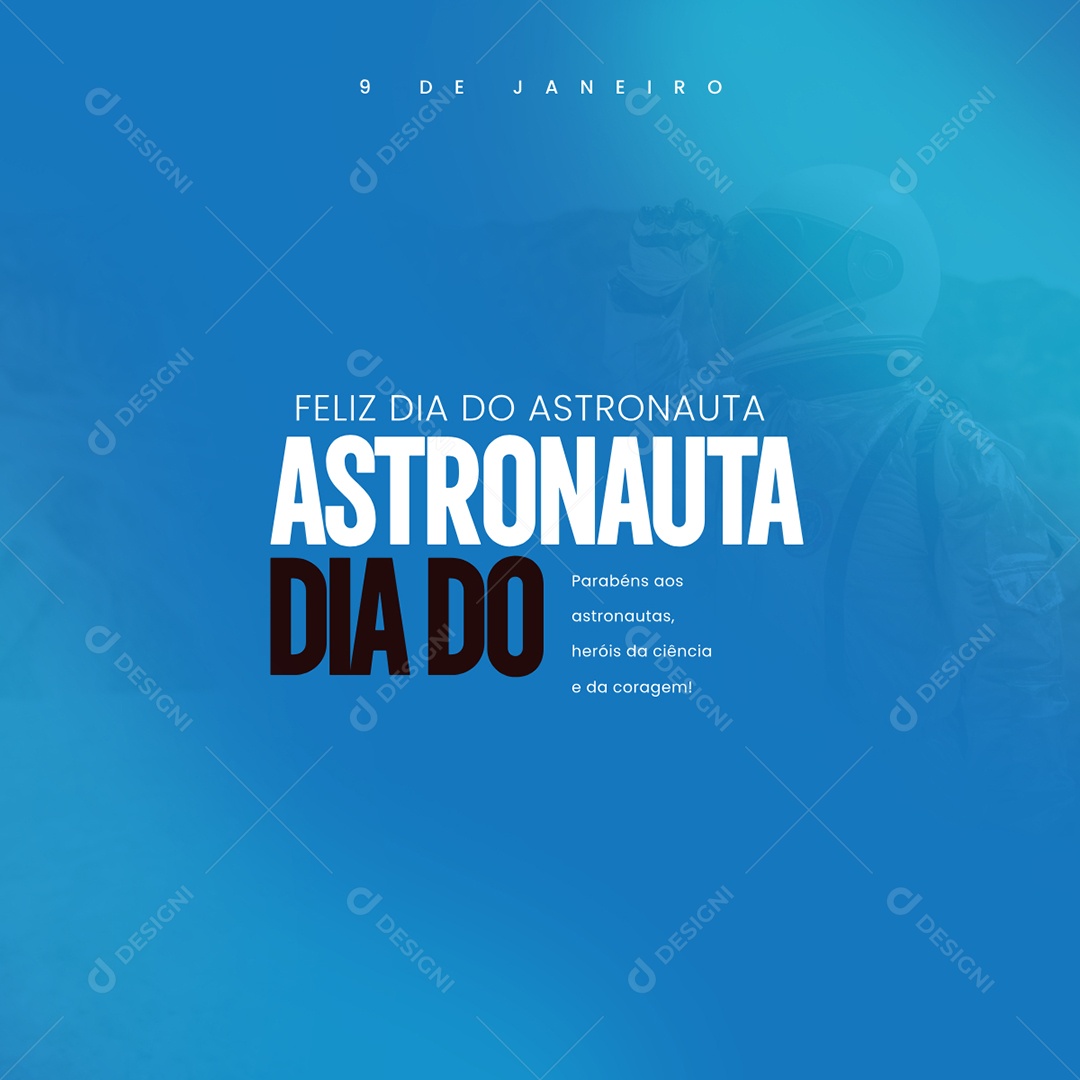 Dia do Astronauta 09 De Janeiro Hérois Parabéns Social Media PSD Editável