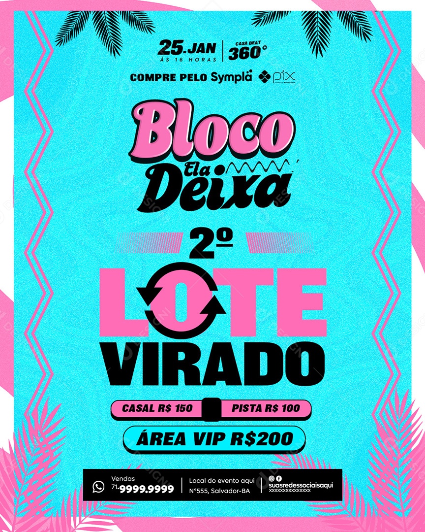 Flyer Bloco Ela Deixa Virada de Lote Feed Social Media PSD Editável