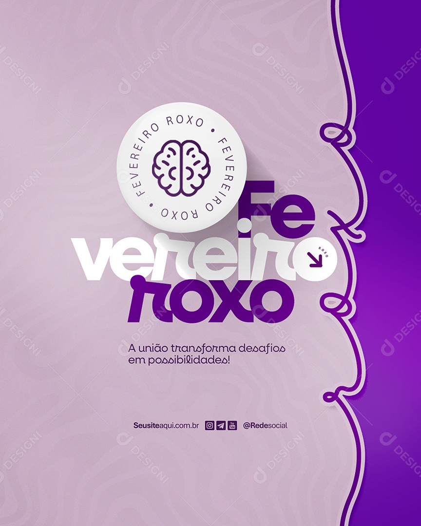 Fevereiro Roxo a União Transforma Desafios em Possibilidades Social Media PSD Editável