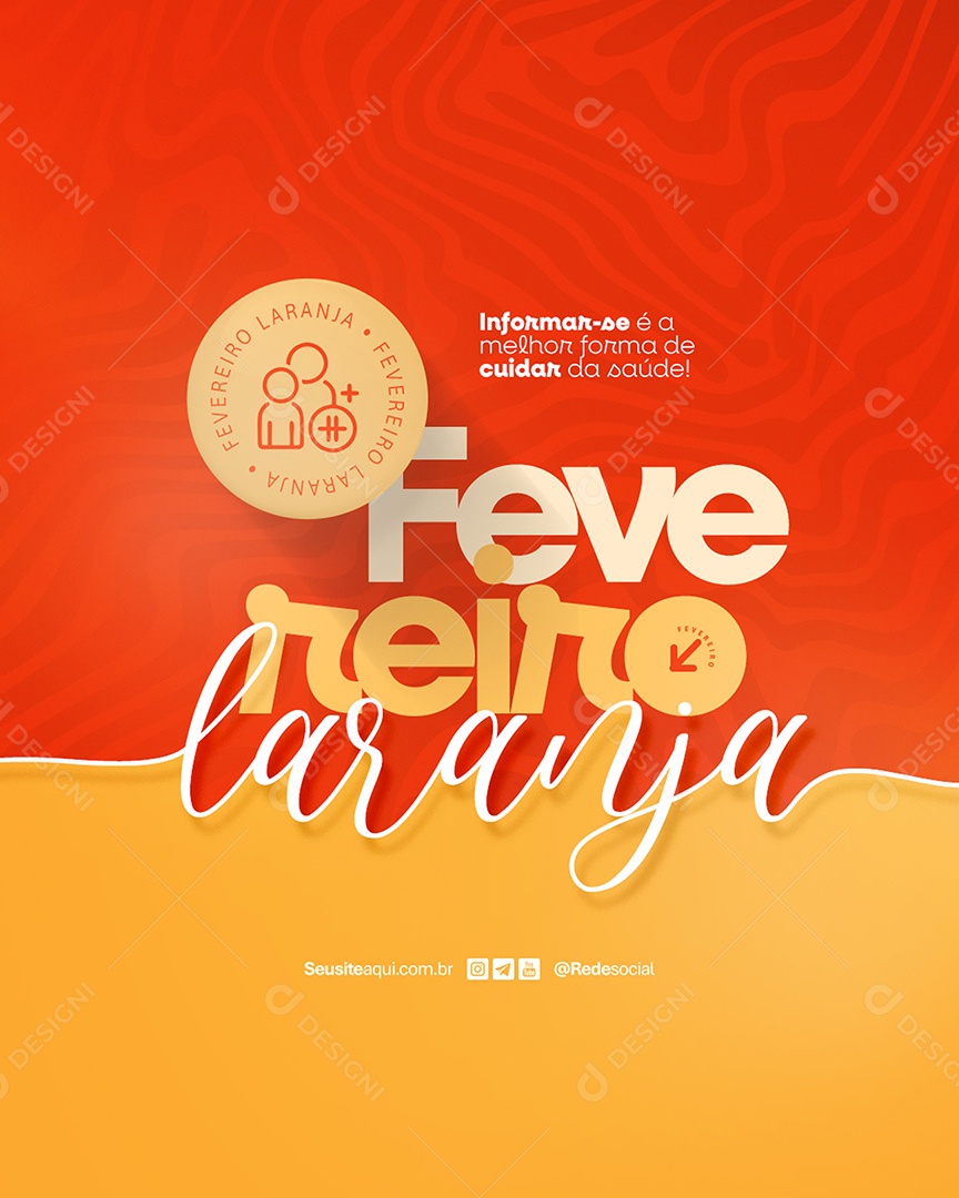 Fevereiro Laranja Informar-se é a Melhor Forma de Cuidar da Saúde Social Media PSD Editável