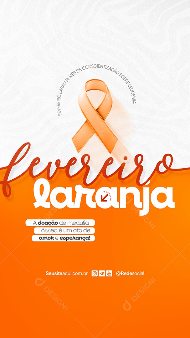 Story Fevereiro Laranja A Doação de Óssea é Um Ato de Amor e Esperança Social Media PSD Editável