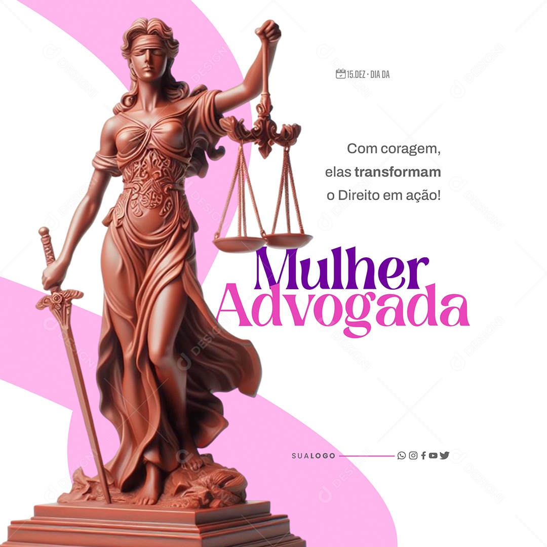 Advocacia Mulher Advogada Elas Transformam o Direito Em Ação Social Media PSD Editável