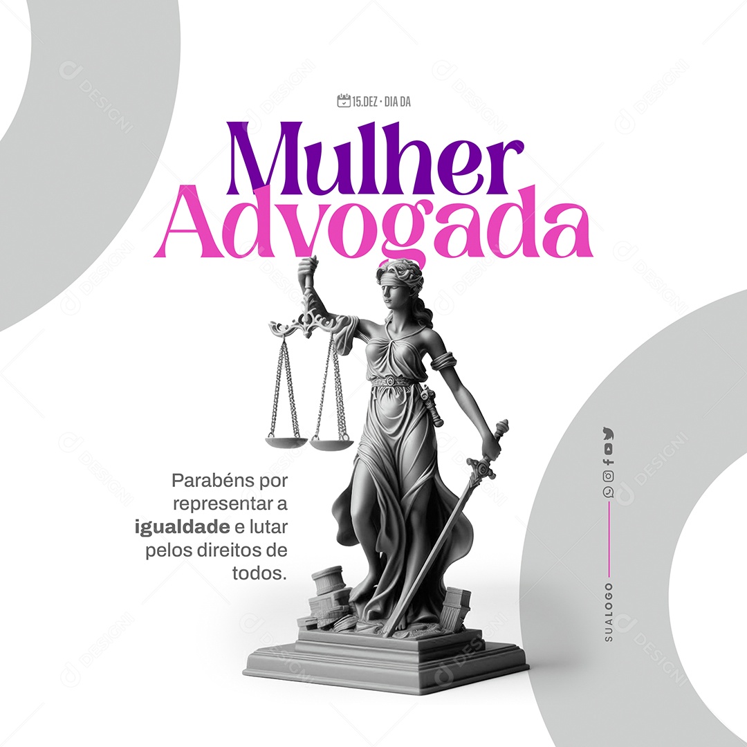 Advocacia Mulher Advogada Parabéns Por Representar a Igualdade Social Media PSD Editável