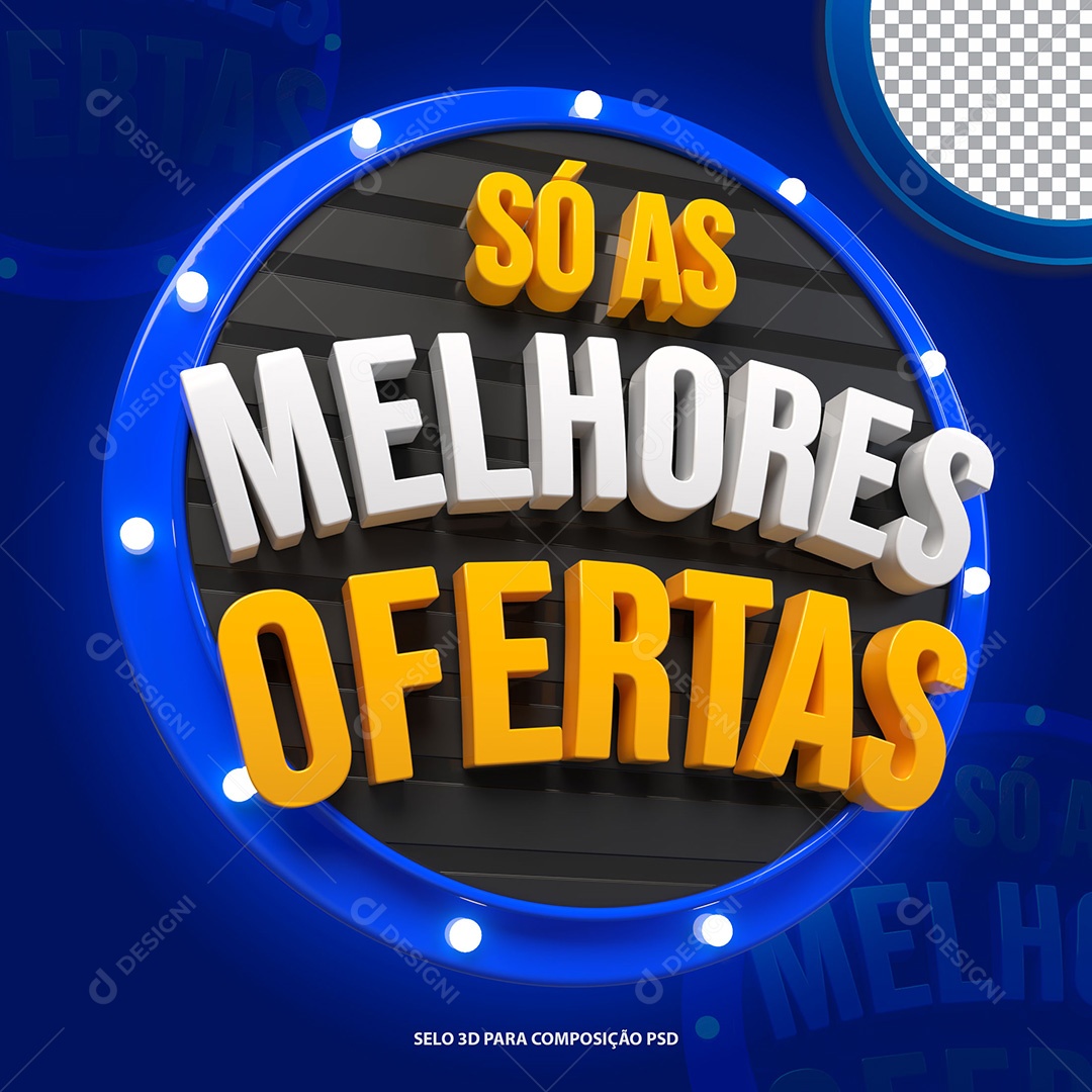 Selo 3D as Melhores Ofertas Para Composição PSD