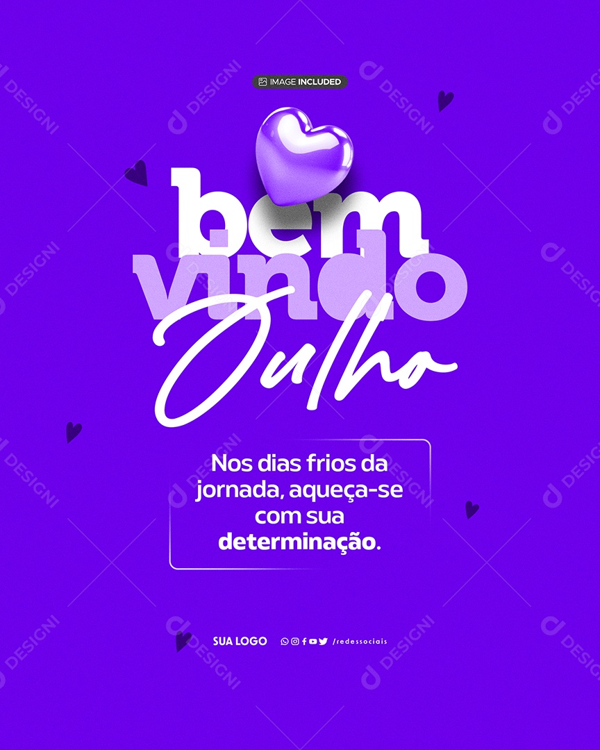 Bem Vindo Julho Aqueça Se Com Determinação Social Media PSD Editável