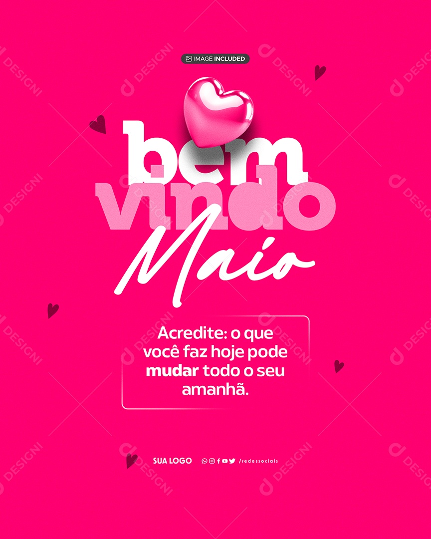 Bem Vindo Maio O Que Você Faz Hoje Pode Mudar Todo Seu Amanhã Social Media PSD Editável