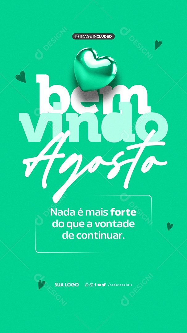 Story Story Bem Vindo Agosto A Vontade de Continuar Social Media PSD Editável