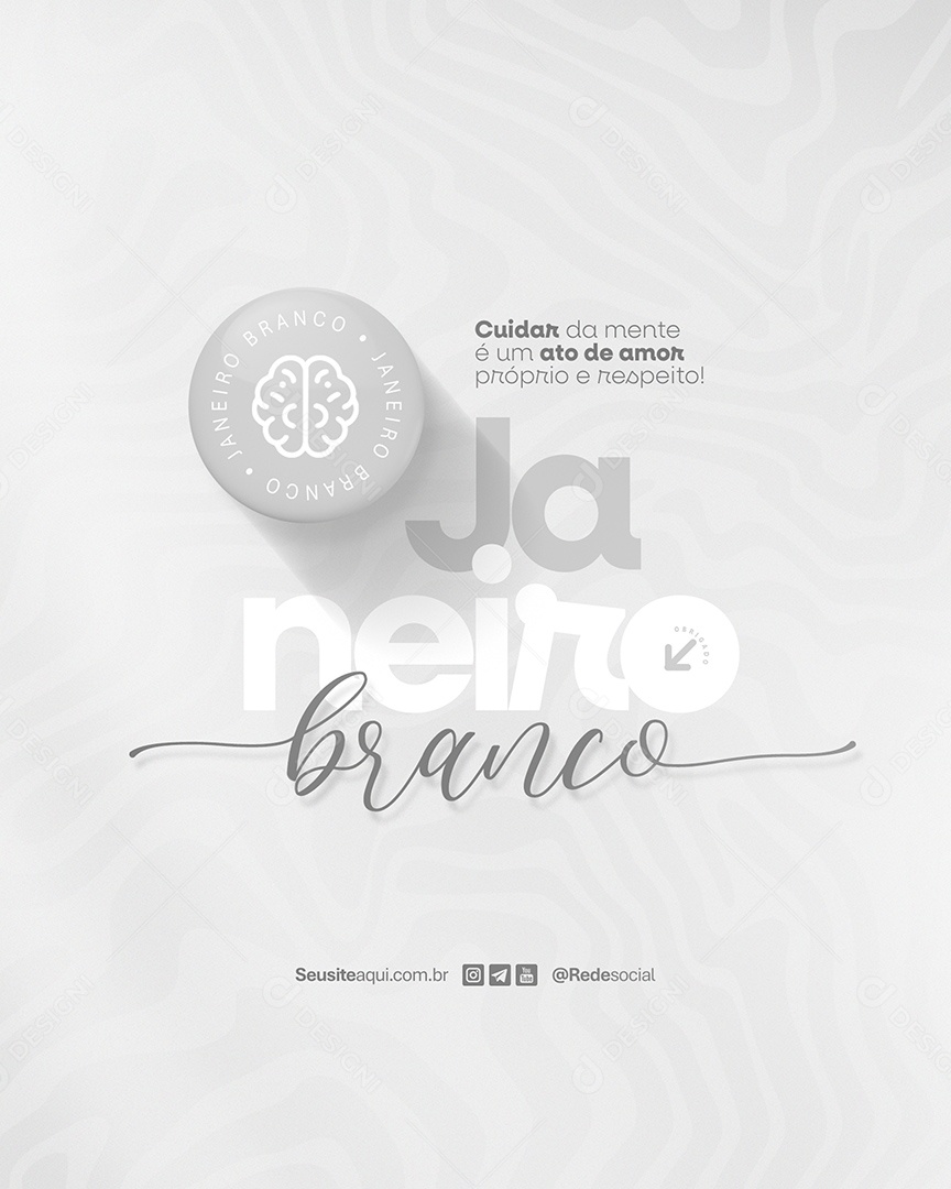 Janeiro Branco Cuidar da Mente é Um Ato De Amor Próprio e Respeito Social Media PSD Editável