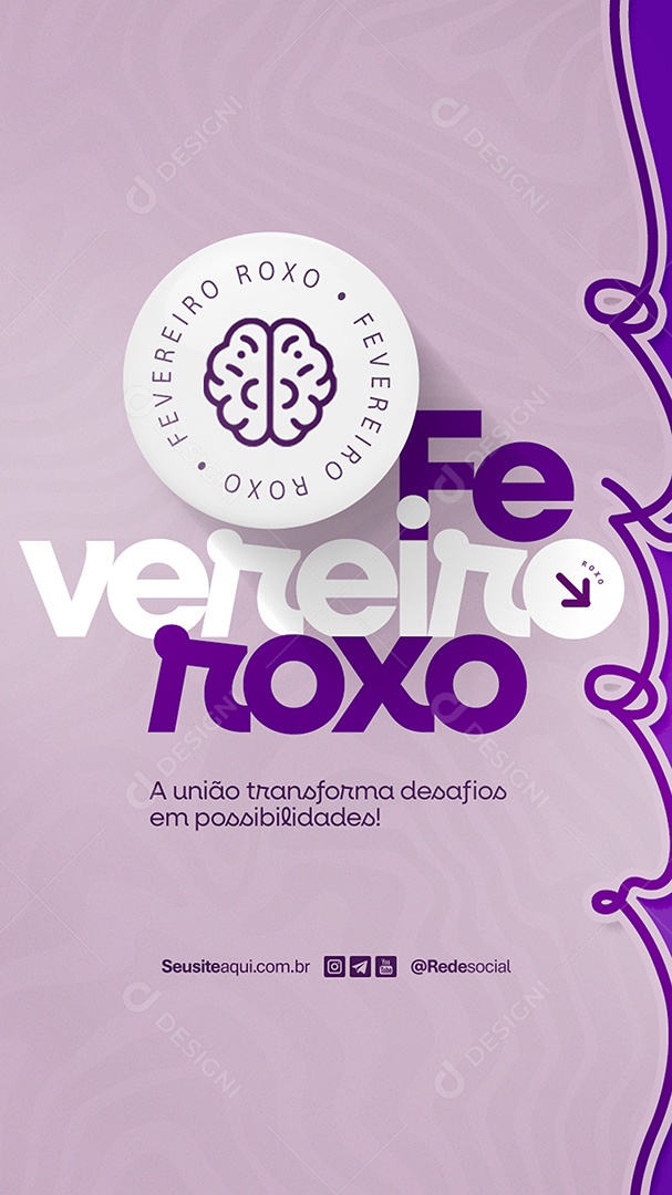 Story Fevereiro Roxo a União Transforma Desafios em Possibilidades Social Media PSD Editável