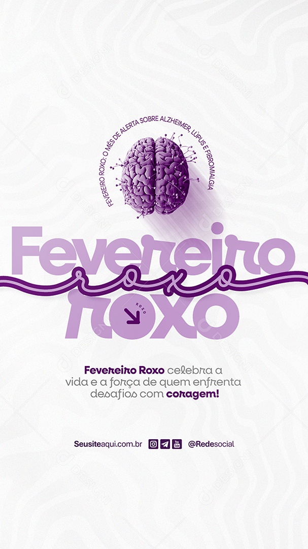 Story Fevereiro Roxo Celebra a Vida e a Força de Quem Enfrenta Desafios Com Coragem Social Media PSD Editável