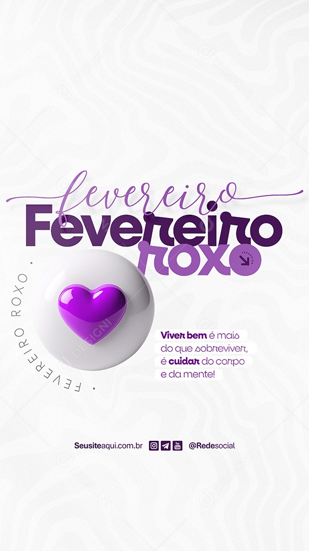 Story Fevereiro Roxo Viver Bem é Mais do Que Sobreviver Social Media PSD Editável