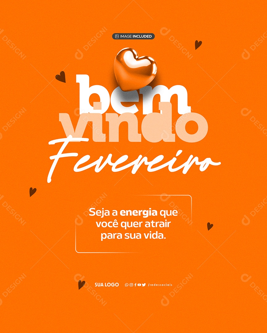 Bem Vindo Fevereiro Seja a Energia Que Quer Atrair Social Media PSD Editável