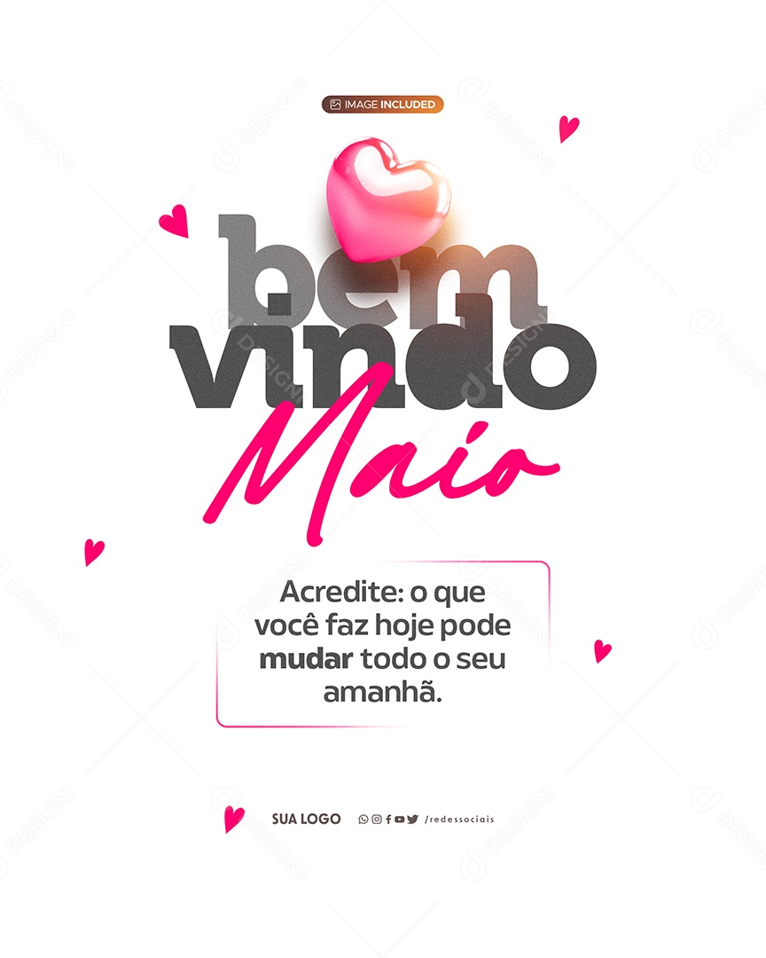 Bem Vindo Maio O Que Você Faz Hoje Pode Mudar Todo Seu Amanhã Social Media PSD Editável