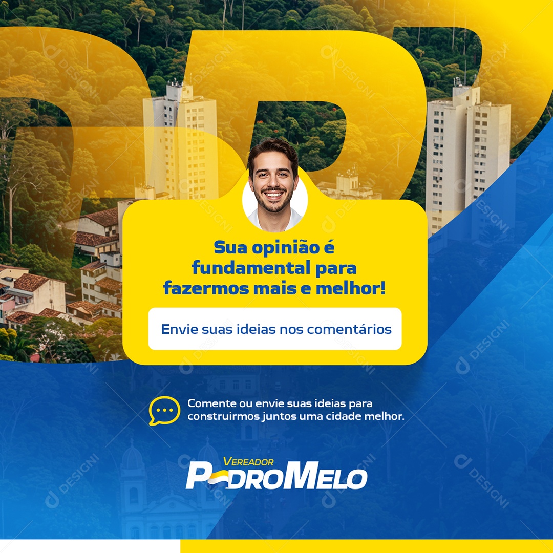 Política Vereador Pedro Melo Sua Opinião é Fundamental Social Media PSD Editável