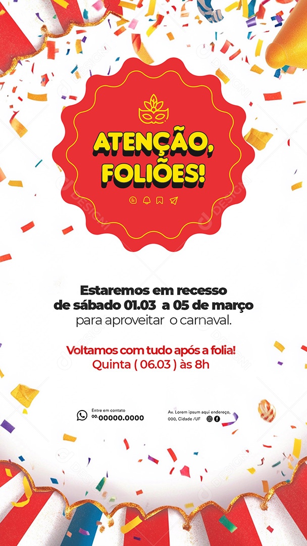 Story Atenção Foliões Aviso de Funcionamento no Carnaval 2025 Social Media PSD Editável
