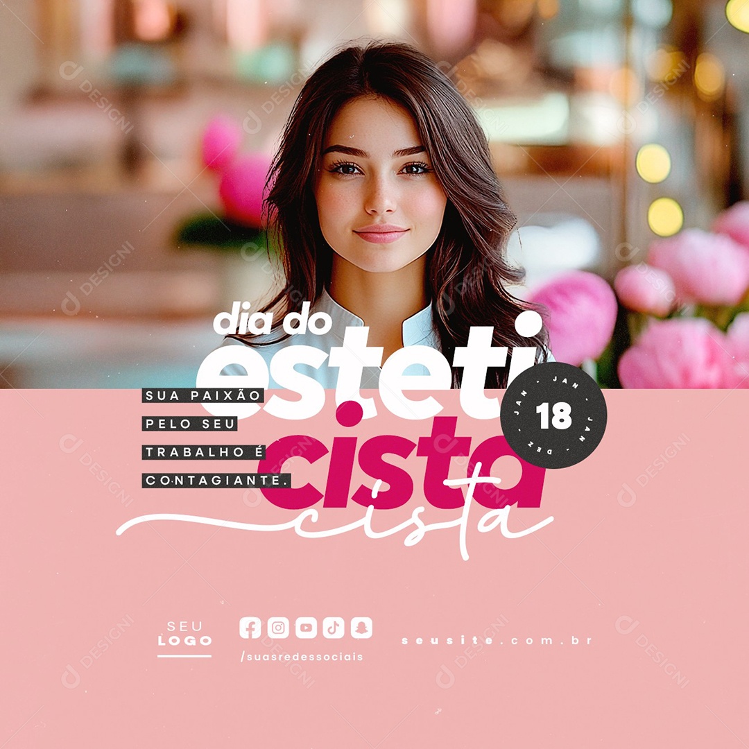 Dia do Esteticista 18 de Janeiro Sua Paixão Pelo seu Trabalho Social Media PSD Editável
