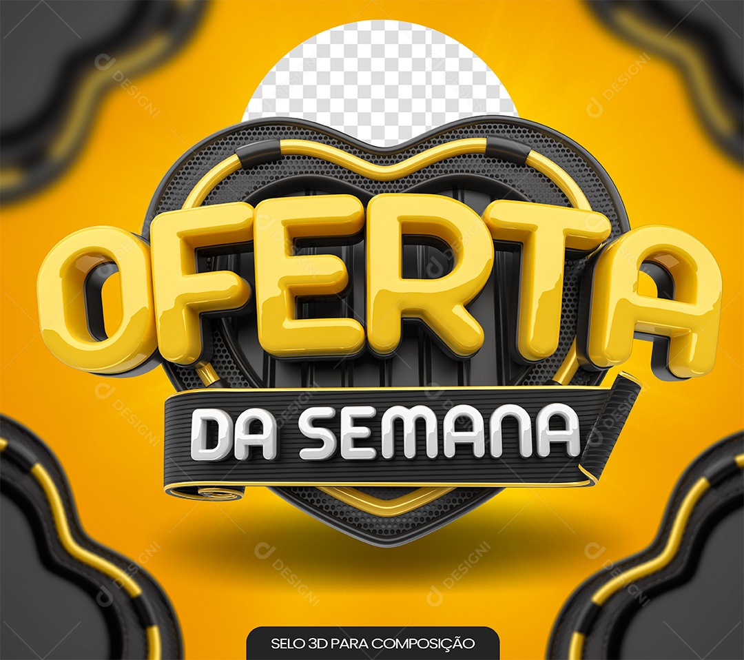 Selo 3D Oferta Da Semana Preto e  Amarelo para Composição PSD