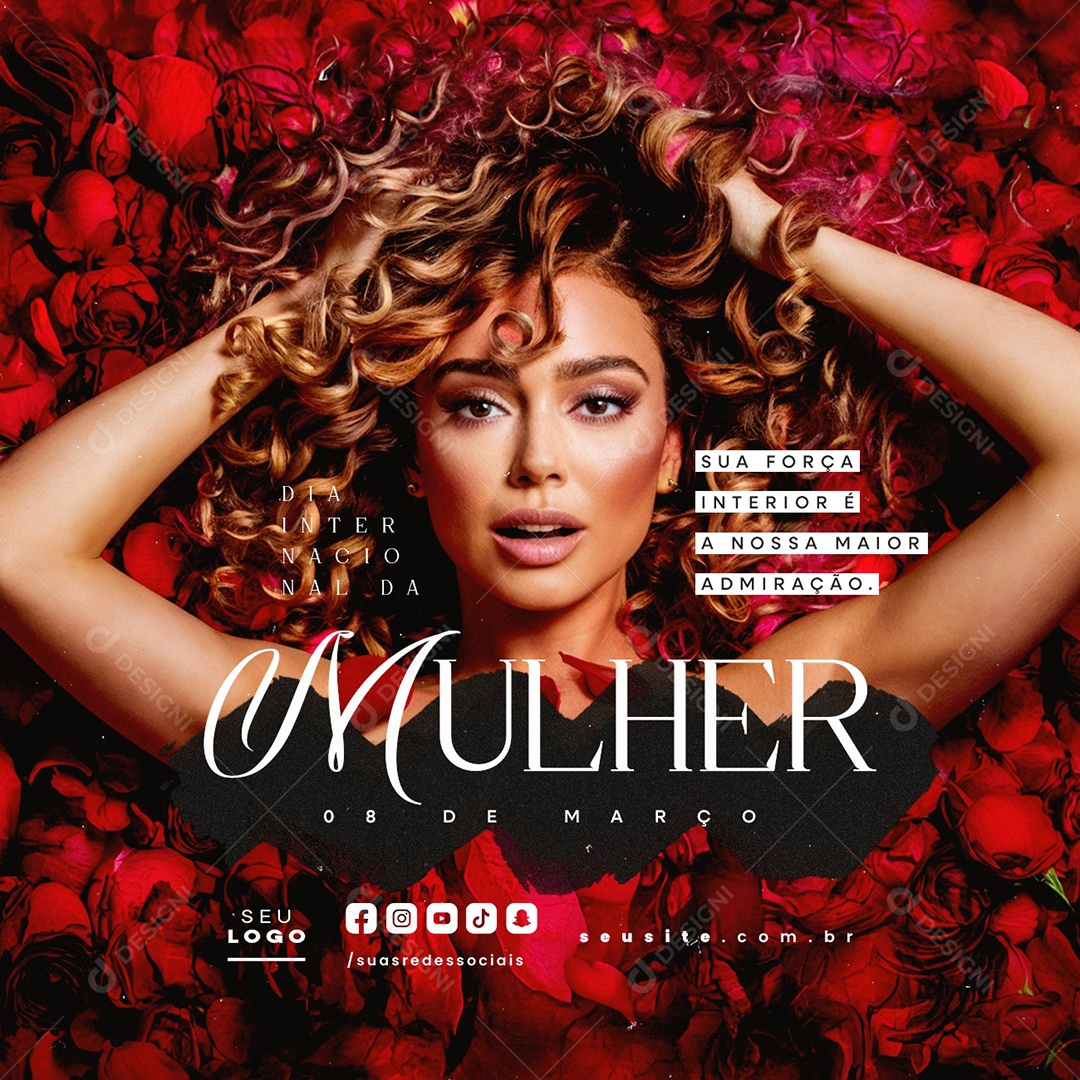 Dia Internacional Da Mulher 08 de Março Sua Força Interior Social Media PSD Editável