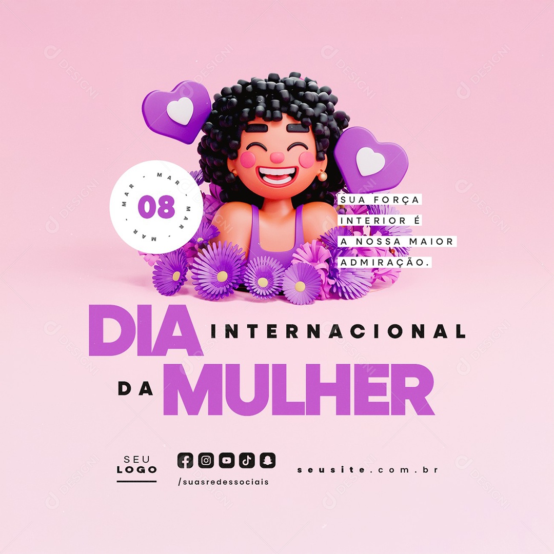 Dia Internacional Da Mulher 08 de Março Sua Força Interior Social Media PSD Editável