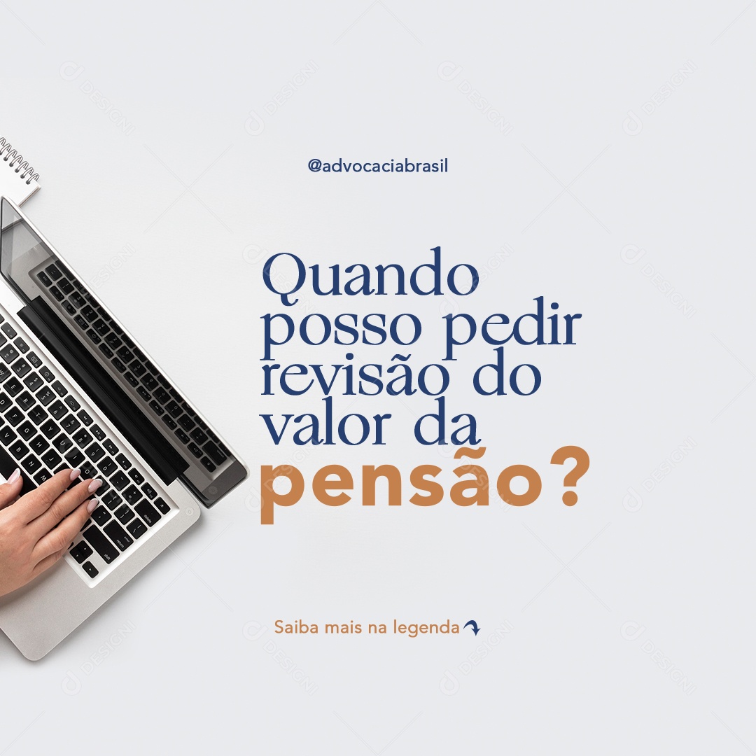 Feed Advocacia Revisão do Valor da Pensão Social Media PSD Editável