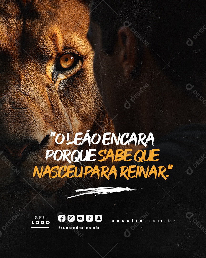 Frase Motivacional O Leão Encara Porque Sabe Que Nasceu Para Reinar Social Media PSD Editável