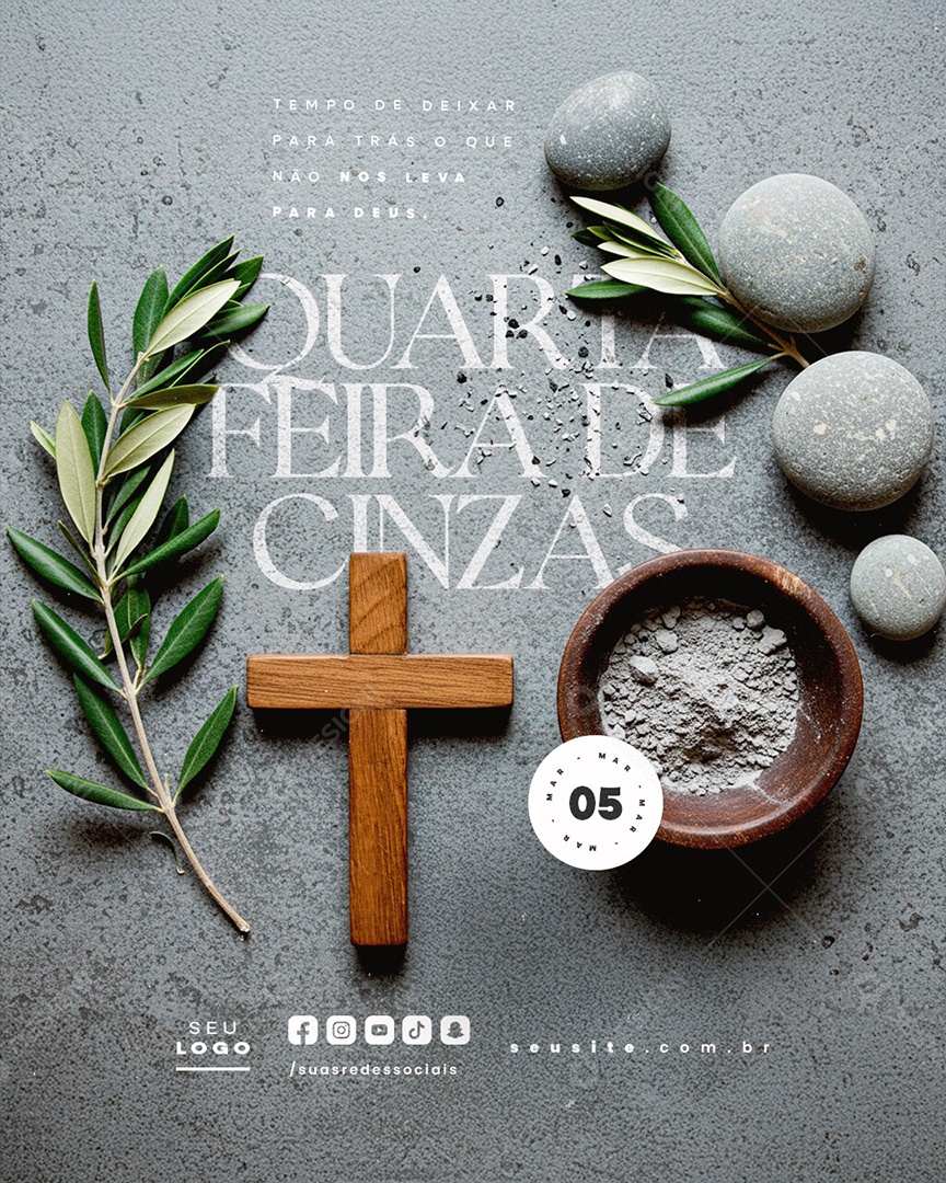 Quarta Feira de Cinzas 05 de Março Tempo de Deixar para Trás Social Media PSD Editável