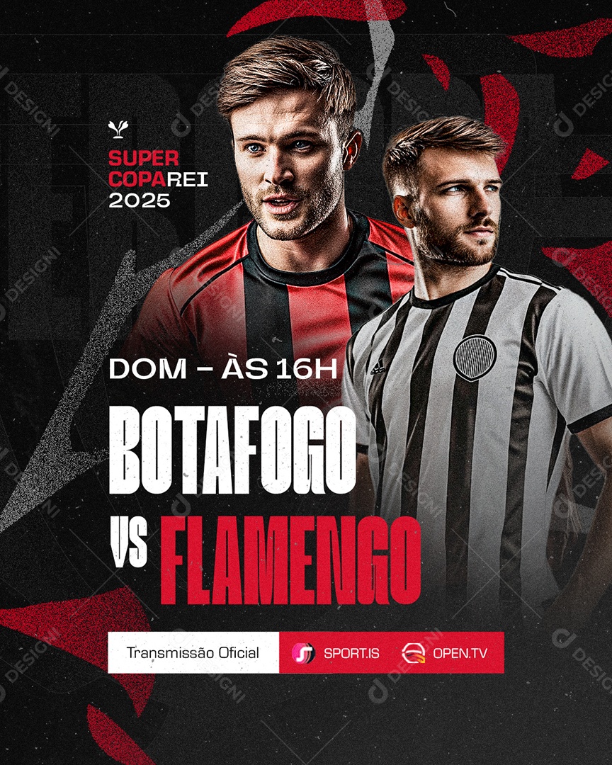 Jogo de Futebol Botafogo vcs Flamengo Super Copa Rei Social Media PSD Editável