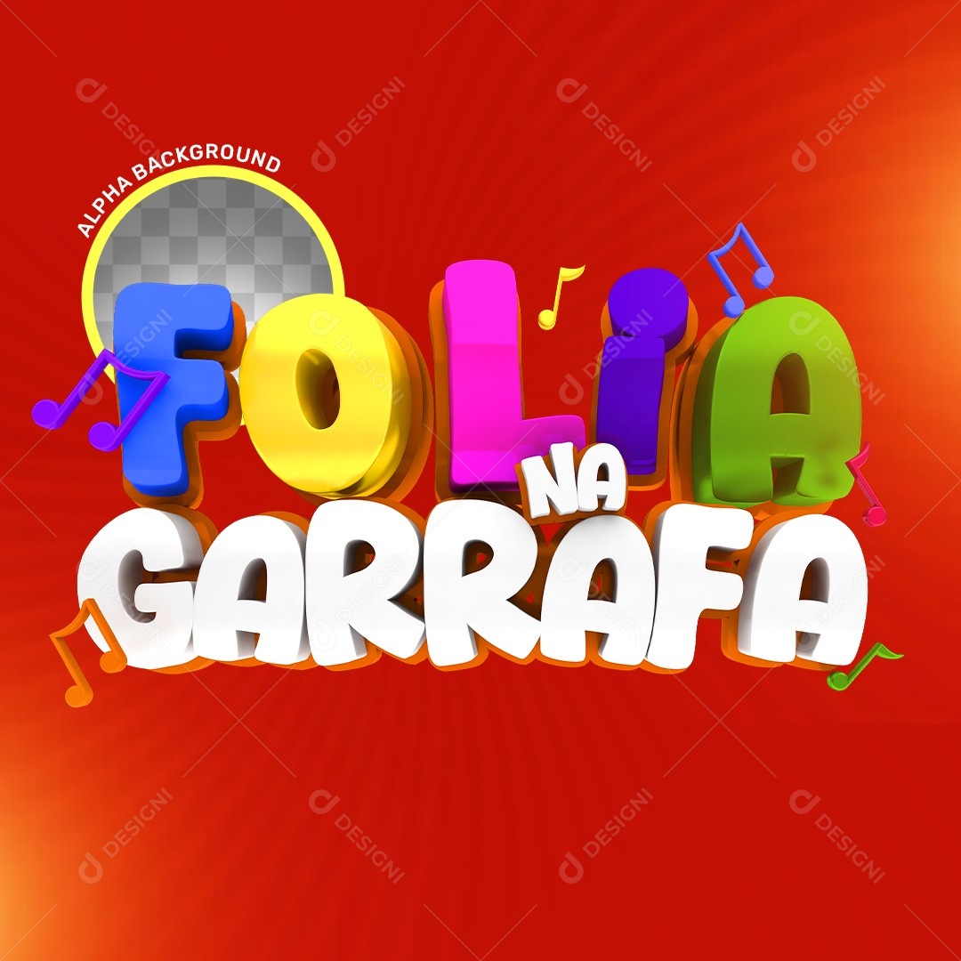 Folia na Garrafa Texto 3D Para Composição PSD