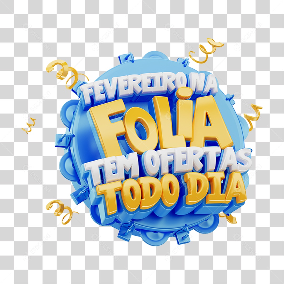 Selo 3D Fevereiro na Folia tem Ofertas Todo Dia PNG Transparente