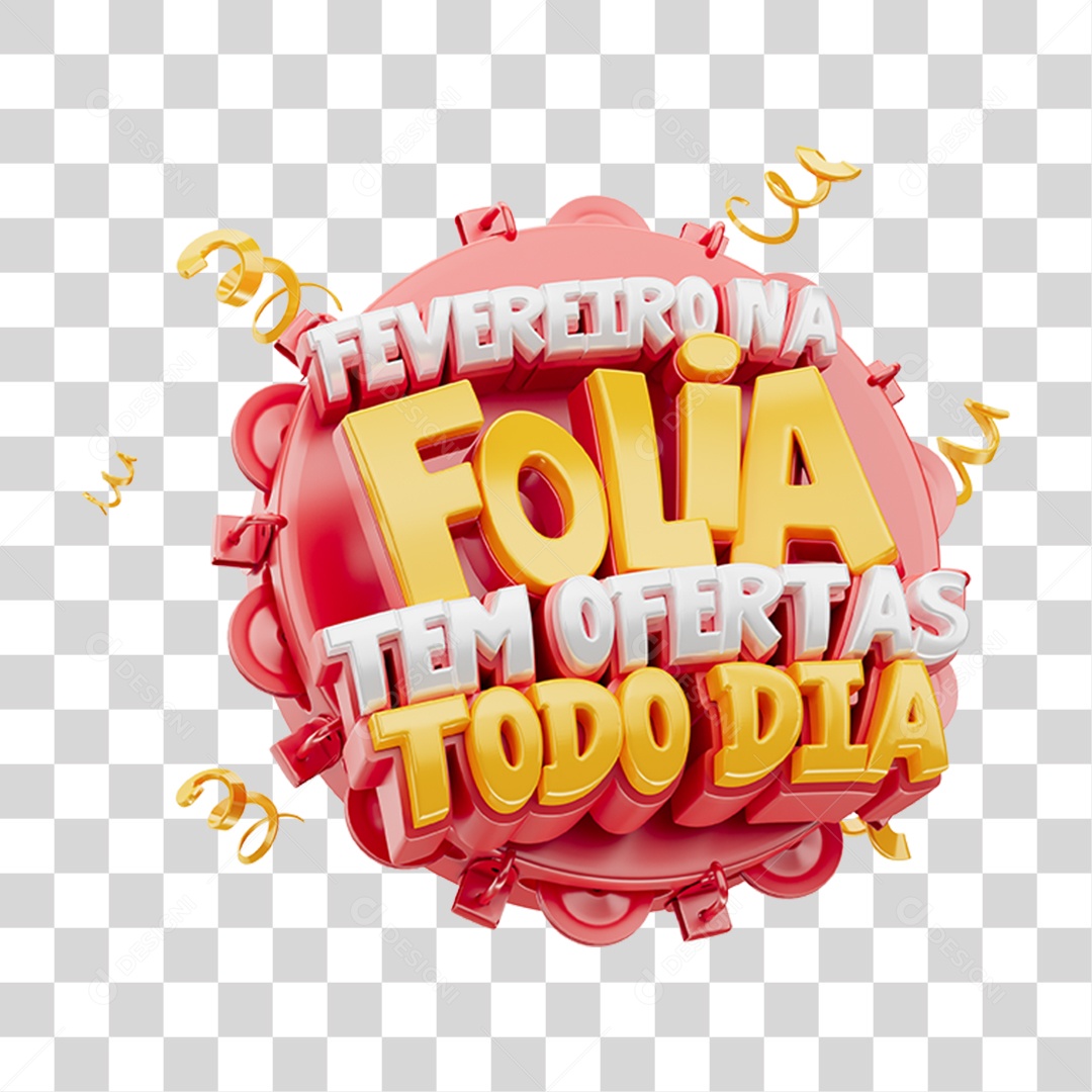 Selo 3D Fevereiro na Folia tem Ofertas Todo Dia PNG Transparente