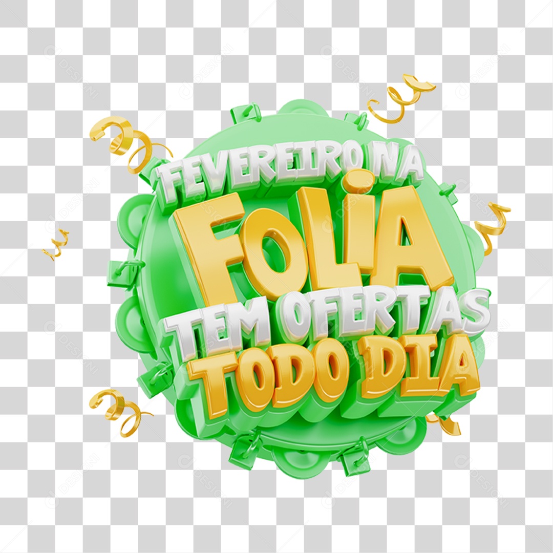 Selo 3D Fevereiro na Folia tem Ofertas Todo Dia PNG Transparente