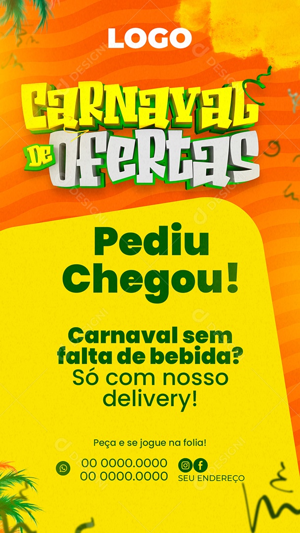 Story Carnaval de Ofertas Pediu Chegou Social Media PSD Editável