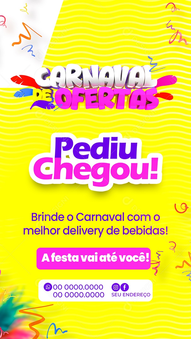Story Carnaval de Ofertas Pediu Chegou Social Media PSD Editável