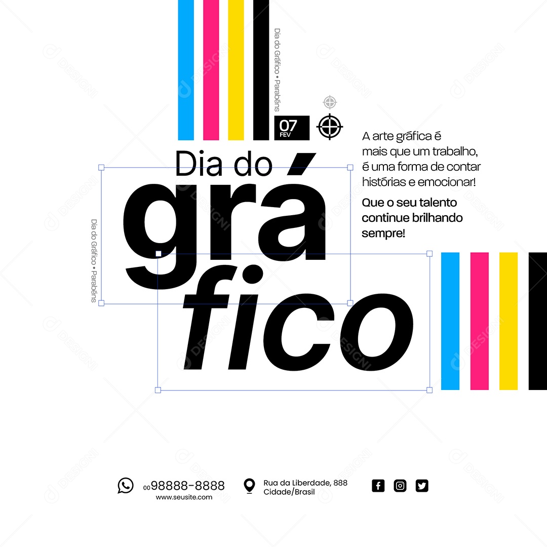 Dia do Gráfico 07 de Fevereiro que seu Talento Continue Brilhando Sempre Social Media PSD Editável