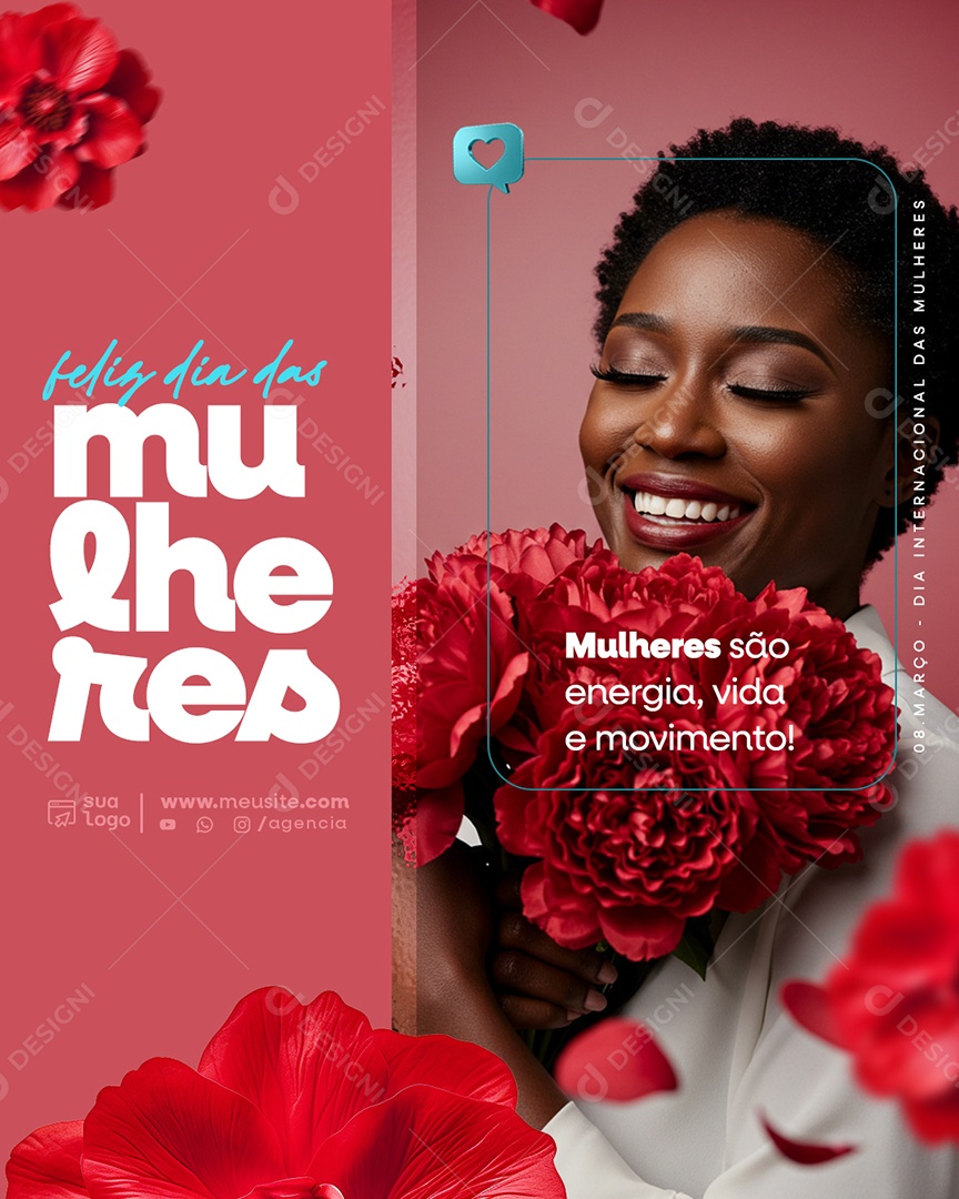 Feliz Dia das Mulheres 08 de Março são Energia Vida e Momentos Social Media PSD Editável