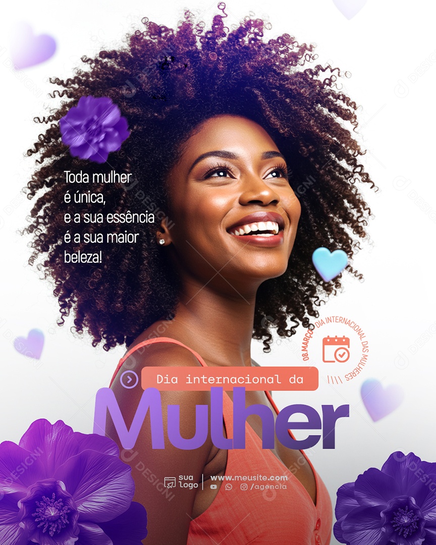 Dia Internacional da Mulher 08 de Março é Única e sua Essência é a sua Maior Beleza Social Media PSD Editável